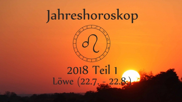 Löwe Jahreshoroskop 2018