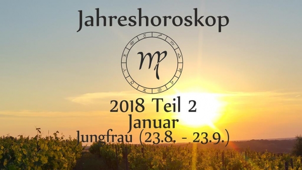 Jungfrau Jahreshoroskop 2018