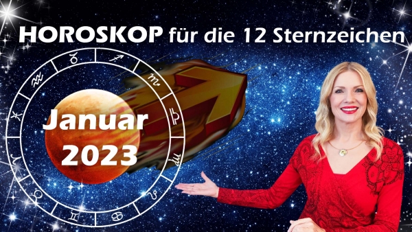 Durchbruch und neue Energie Das Horoskop im Januar 2023