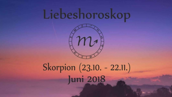 Skorpion // Juni 2018