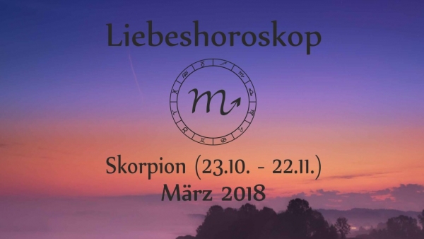 Skorpion // März 2018