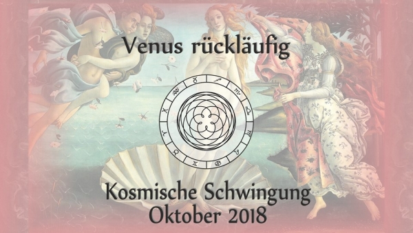 Die rückläufige Venus und Eure Sterne im Oktober 2018